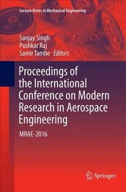 Proceedings of the International Conference on Modern Research in Aerospace Engineering: Mrae-2016 (Paperback, Softcover Repri)