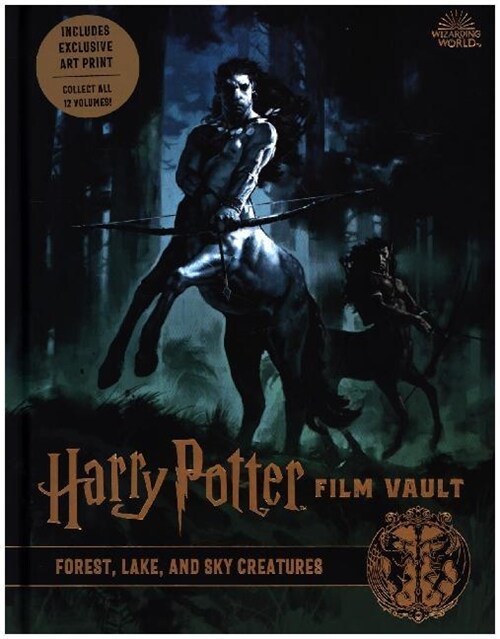 Harry Potter: The Film Vault - Volume 1 : Forest, Sky & Lake Dwelling Creatures (Hardcover)