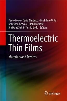 Thermoelectric Thin Films: Materials and Devices (Hardcover, 2019)