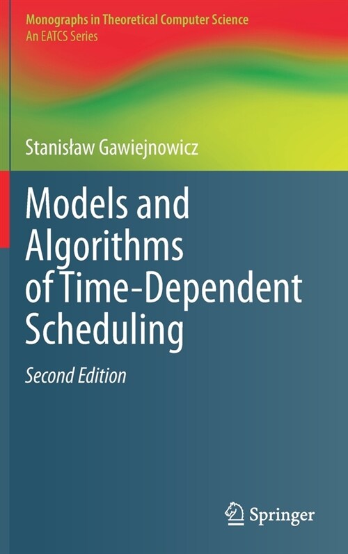 Models and Algorithms of Time-Dependent Scheduling (Hardcover)