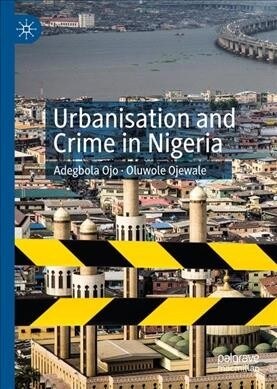 Urbanisation and Crime in Nigeria (Hardcover, 2019)