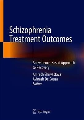 Schizophrenia Treatment Outcomes: An Evidence-Based Approach to Recovery (Paperback, 2020)