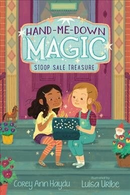 Hand-Me-Down Magic: Stoop Sale Treasure (Hardcover)