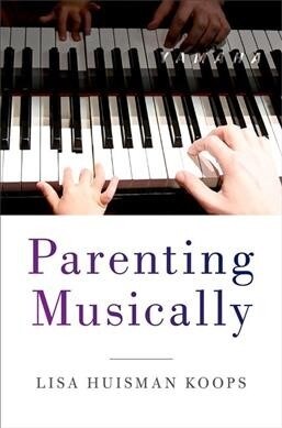 Parenting Musically (Paperback)