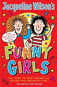 Jacqueline Wilsons Funny Girls : Previously published as The Jacqueline Wilson Collection (Paperback)