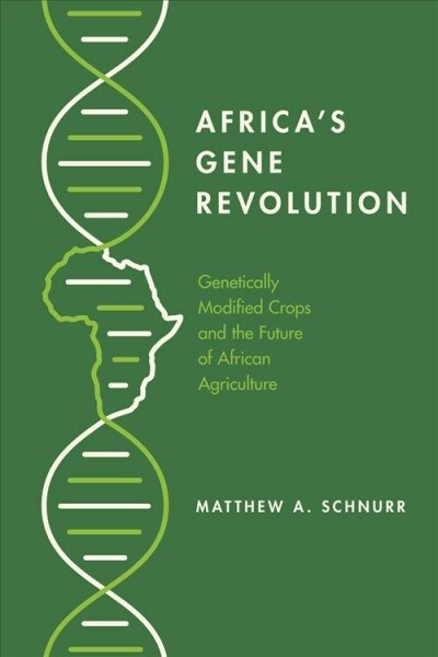 Africas Gene Revolution: Genetically Modified Crops and the Future of African Agriculture (Hardcover)