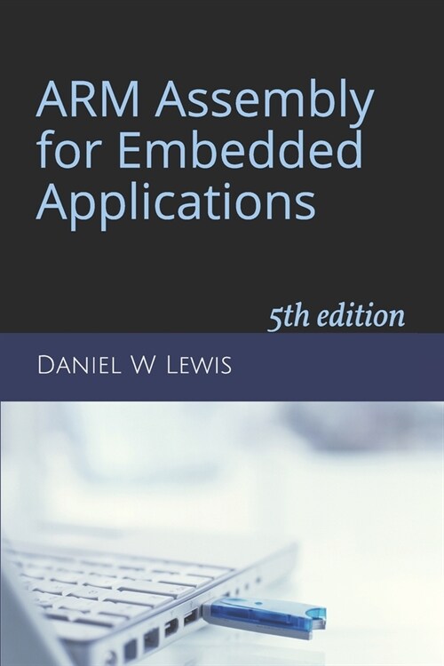 Arm Assembly for Embedded Applications: 5th Edition (Paperback)