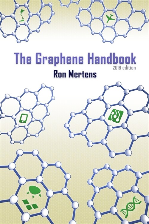 The Graphene Handbook (2019 Edition) (Paperback)