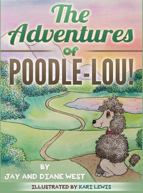 The Adventures of Poodle-Lou! (Hardcover)