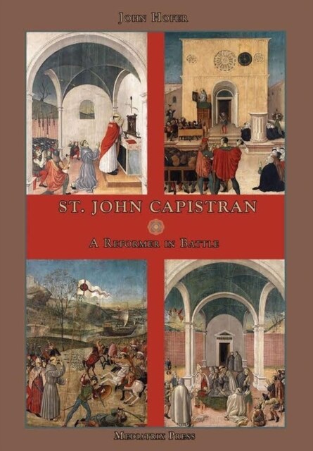 St. John Capistran: A Reformer in Battle (Hardcover)