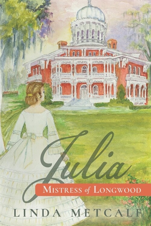 Julia: Mistress of Longwood (Paperback)