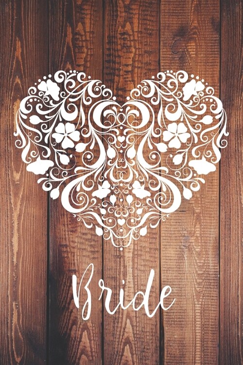 Bride: Journal with Rustic Interior for Notes, Reminders and to Do Lists (Paperback)