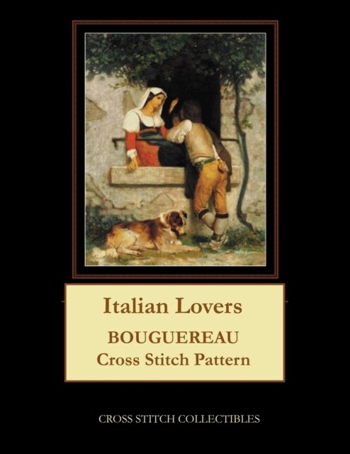 Italian Lovers: Bouguereau Cross Stitch Pattern (Paperback)