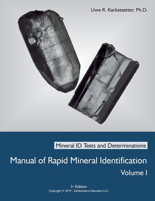 Manual of Rapid Mineral Identification - Volume I: Mineral Id Tests and Determinations (Paperback, Print)
