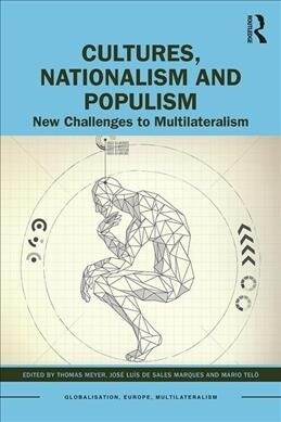 Cultures, Nationalism and Populism : New Challenges to Multilateralism (Paperback)