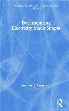 Decarbonising Electricity Made Simple (Hardcover, 1)
