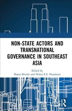 Non-State Actors and Transnational Governance in Southeast Asia (Hardcover, 1)