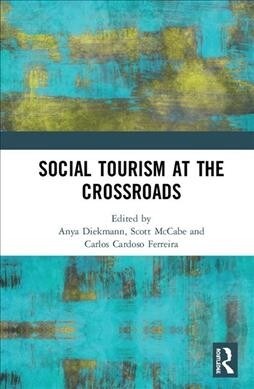 Social Tourism at the Crossroads (Hardcover, 1)