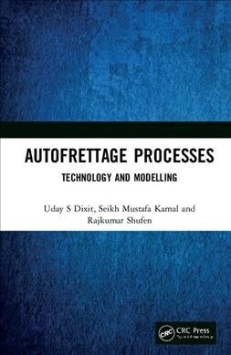 Autofrettage Processes : Technology and Modelling (Hardcover)