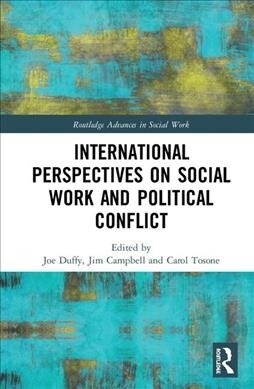 International Perspectives on Social Work and Political Conflict (Hardcover, 1)