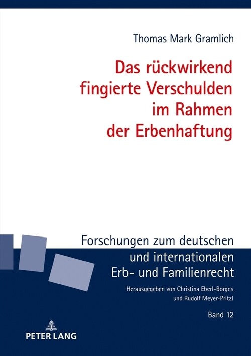 Das rueckwirkend fingierte Verschulden im Rahmen der Erbenhaftung (Hardcover)