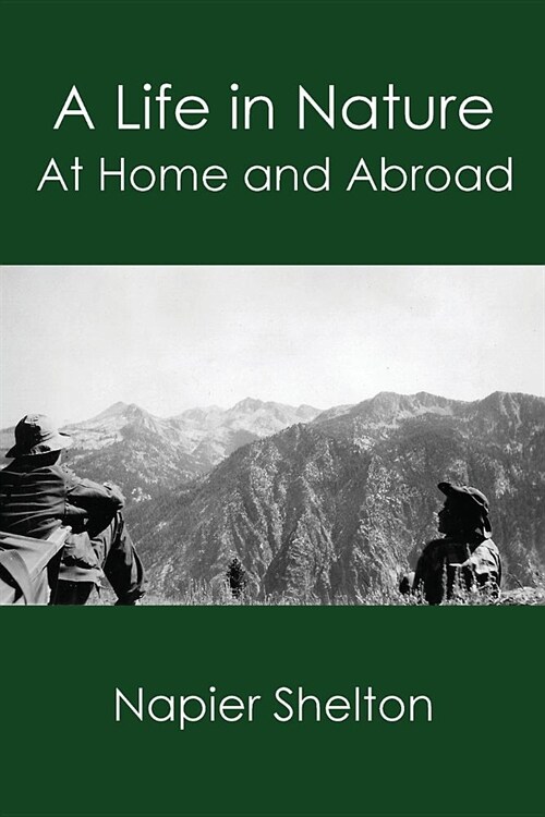 A Life in Nature: At Home and Abroad (Paperback)