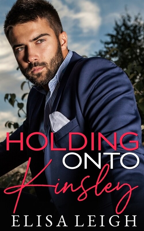 Holding Onto Kinsley (Paperback)