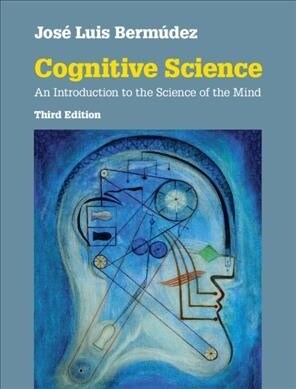 Cognitive Science : An Introduction to the Science of the Mind (Hardcover, 3 Revised edition)