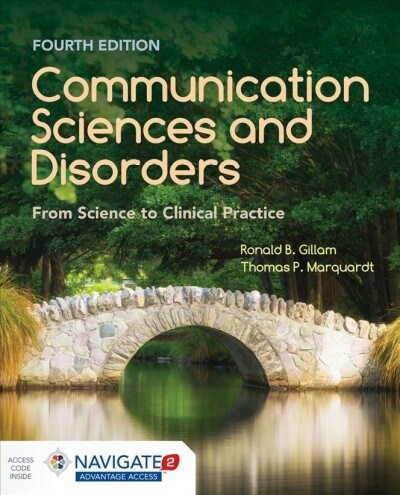 Communication Sciences and Disorders: From Science to Clinical Practice: From Science to Clinical Practice (Paperback, 4)