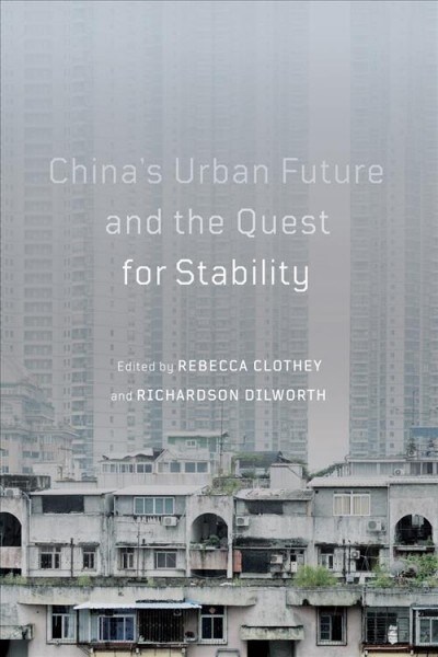 Chinas Urban Future and the Quest for Stability: Volume 12 (Hardcover)