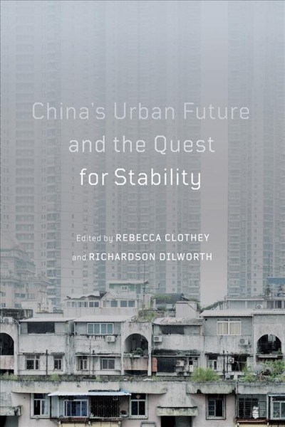 Chinas Urban Future and the Quest for Stability: Volume 12 (Paperback)