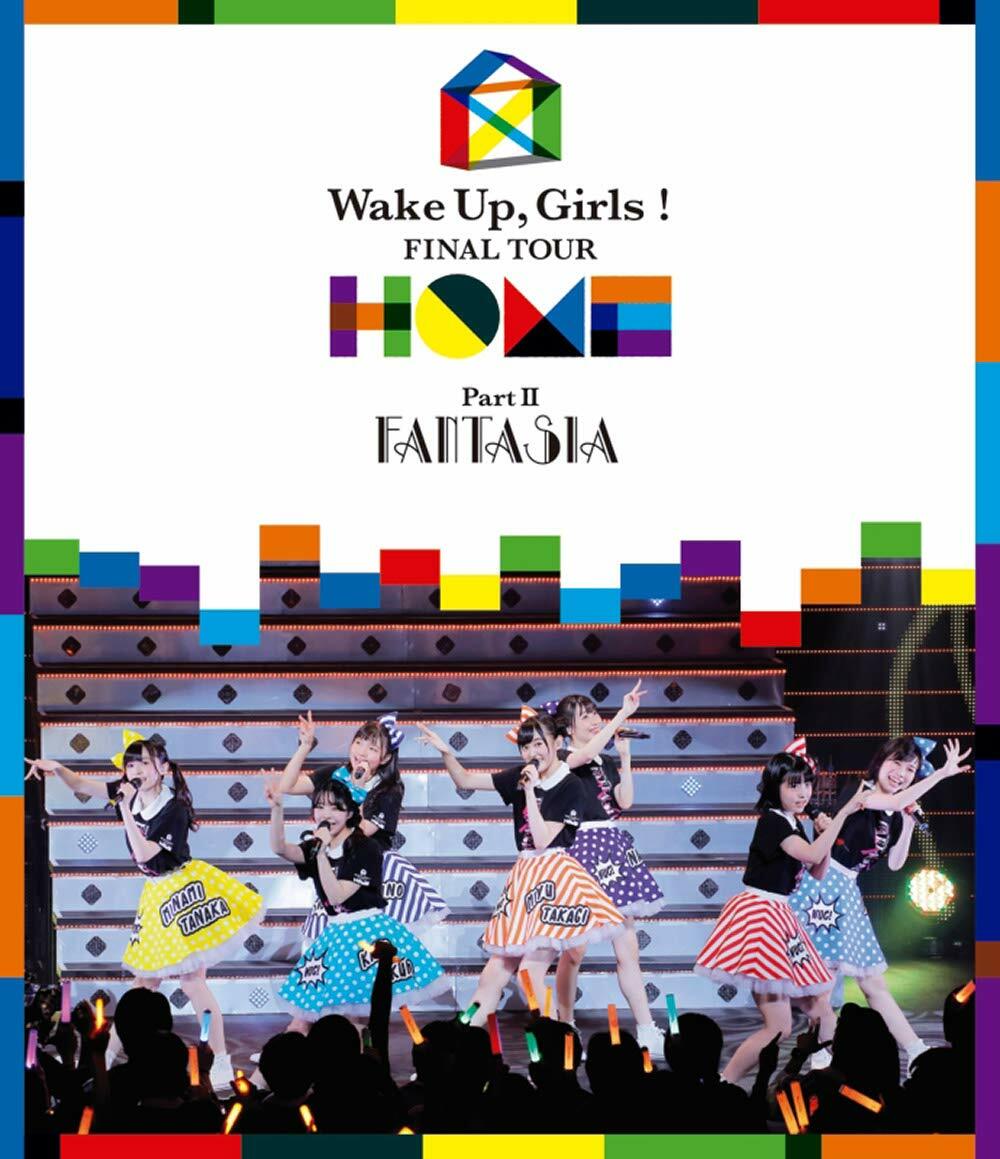 Wake Up,Girls! FINAL TOUR -HOME- ~PART Ⅱ FANTASIA~(Blu-ray Disc) (Blu-ray)