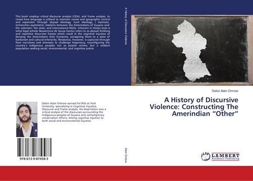 A History of Discursive Violence: Constructing The Amerindian “Other”