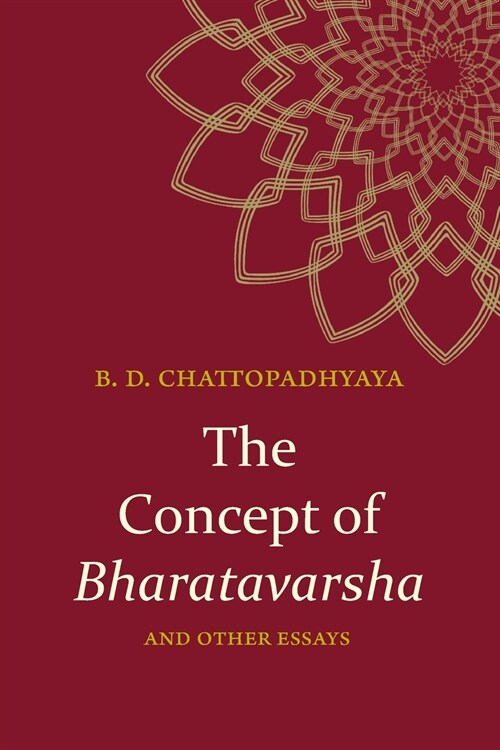 The Concept of Bharatavarsha and Other Essays (Paperback)