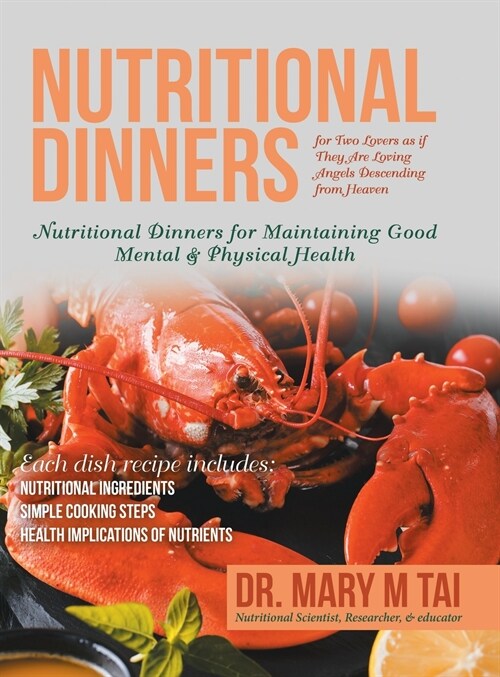 Nutritional Dinners for Two Lovers as If They Are Loving Angels Descending from Heaven: Nutritional Dinners for Maintaining Good Mental & Physical Hea (Hardcover)