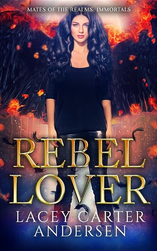 Rebel Lover: A Whychoose Angel Romance (Paperback)