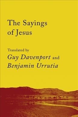 The Sayings of Jesus: The Logia of Yeshua (Paperback)