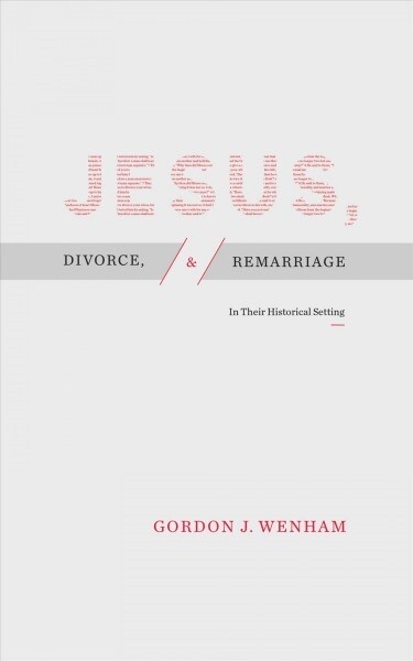 Jesus, Divorce, and Remarriage: In Their Historical Setting (Paperback)
