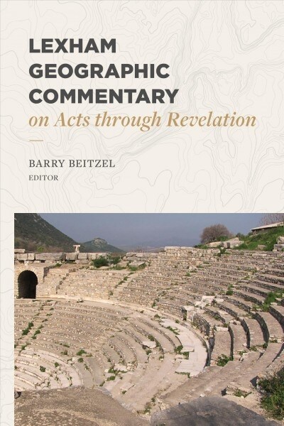 [중고] Lexham Geographic Commentary on Acts Through Revelation (Hardcover)