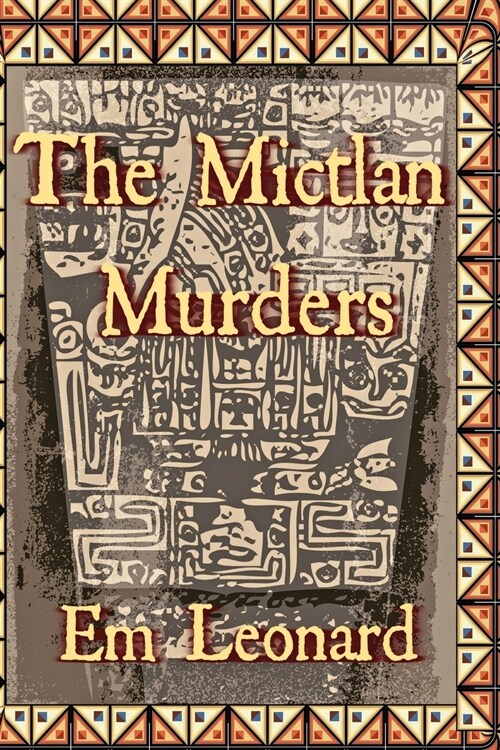 The Mictlan Murders (Paperback)