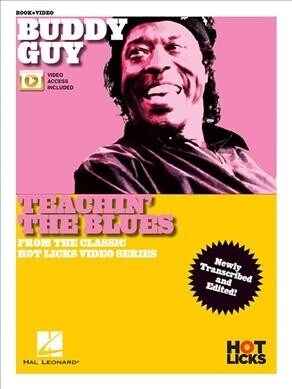 Buddy Guy - Teachin the Blues: From the Classic Hot Licks Video Series Newly Transcribed and Edited! (Paperback)