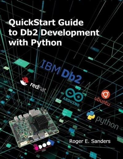 QuickStart Guide to DB2 Development with Python (Paperback)