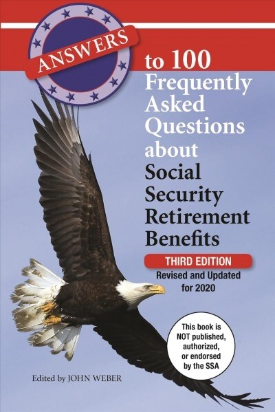 Answers to 100 Frequently Asked Questions about Social Security Retirement Benefits (Paperback, 3)