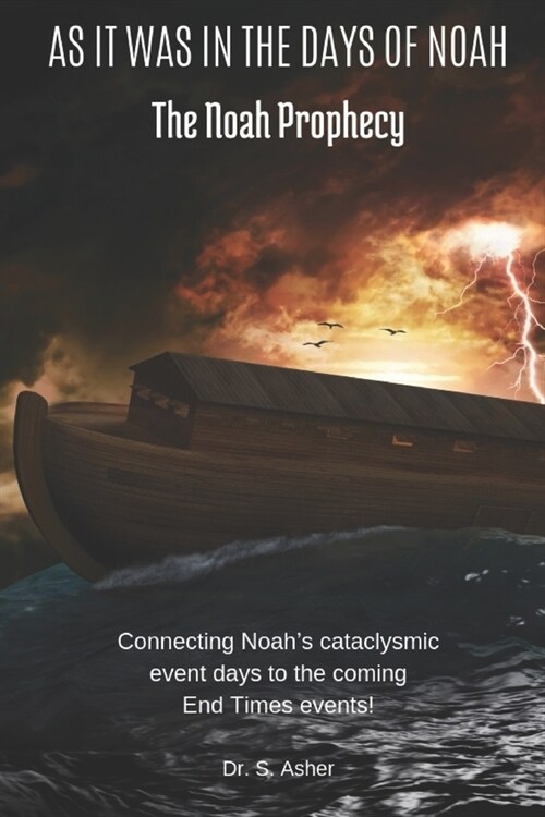 As It Was in the Days of Noah: The Noah Prophecy (Paperback)