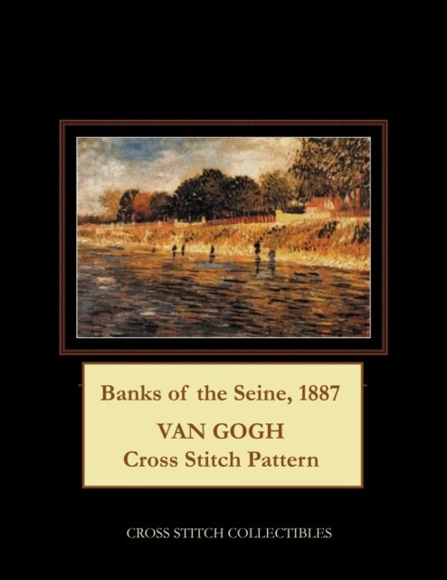 Banks of the Seine, 1887: Van Gogh Cross Stitch Pattern (Paperback)