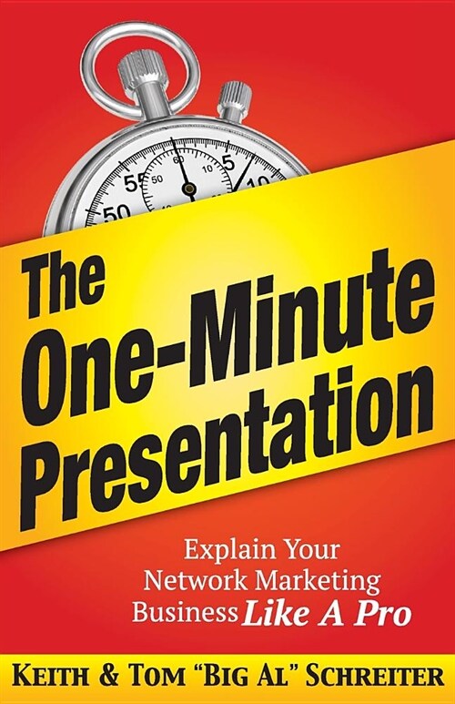 The One-Minute Presentation: Explain Your Network Marketing Business Like a Pro (Paperback)