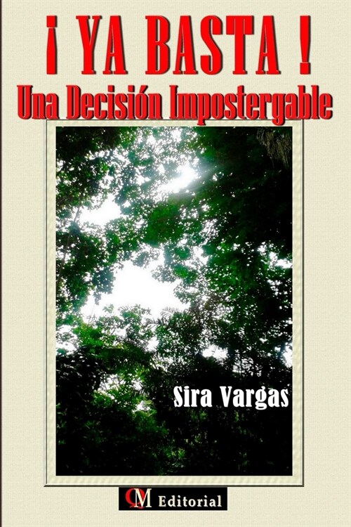 ?ya Basta! Una Decisi?n, Impostergable (Paperback)