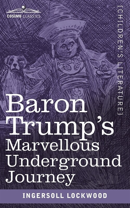 Baron Trumps Marvellous Underground Journey (Paperback)