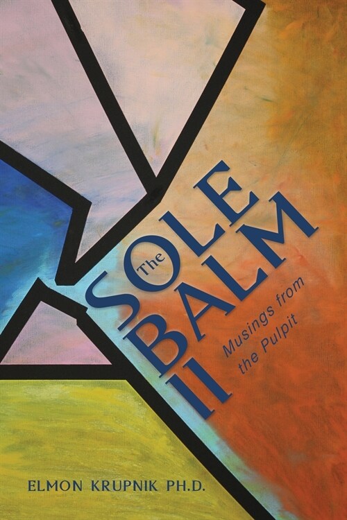 The Sole Balm II: Musings from the Pulpit (Paperback)