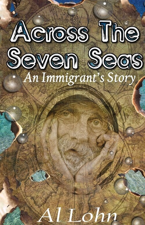 Across the Seven Seas: An Immigrants Story (Paperback)